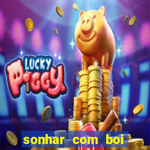 sonhar com boi branco jogo do bicho