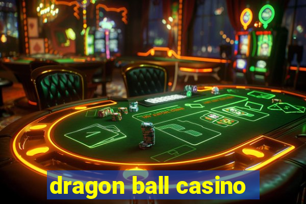 dragon ball casino