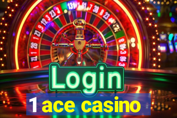 1 ace casino