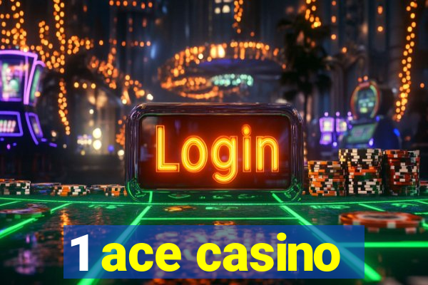 1 ace casino