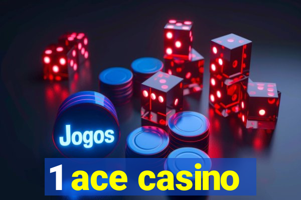 1 ace casino