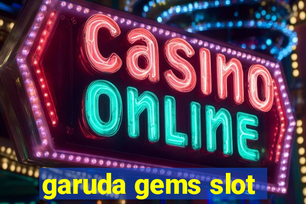 garuda gems slot