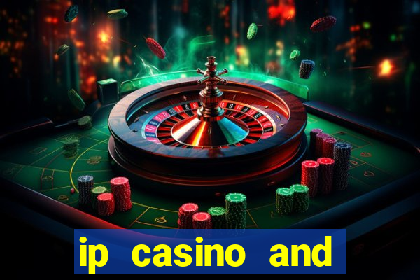 ip casino and resort in biloxi mississippi