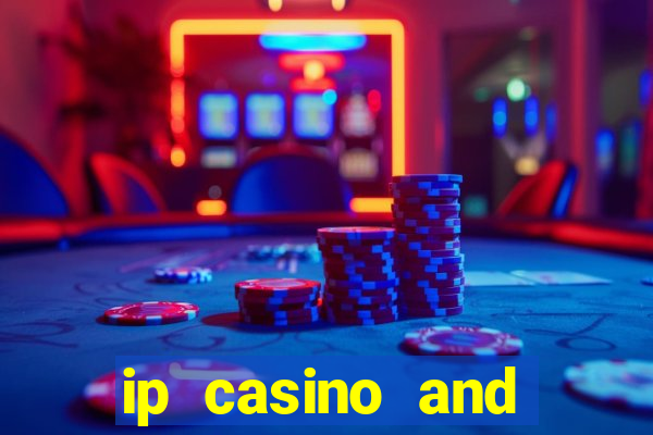 ip casino and resort in biloxi mississippi