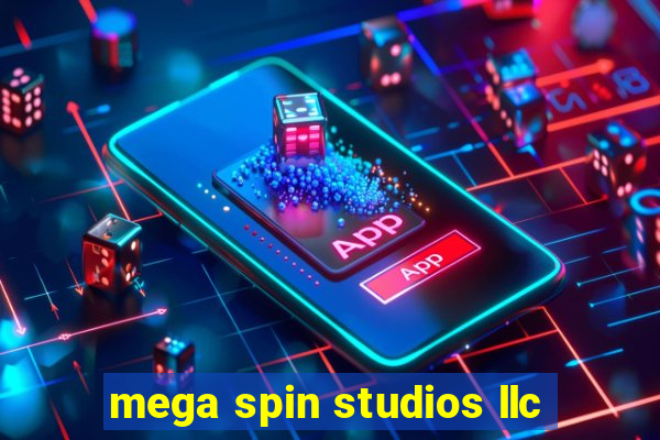 mega spin studios llc