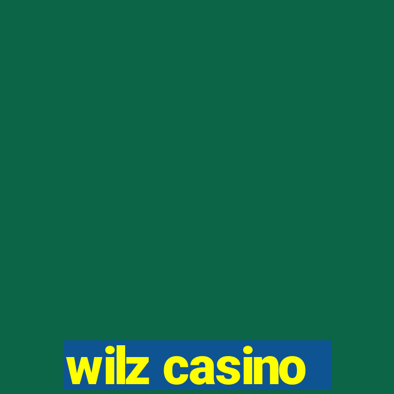 wilz casino