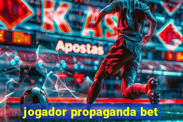 jogador propaganda bet