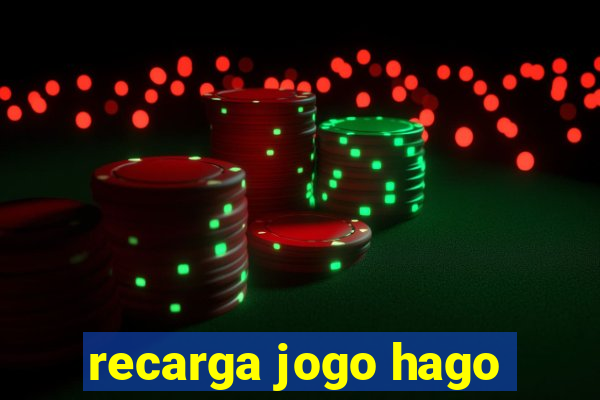 recarga jogo hago