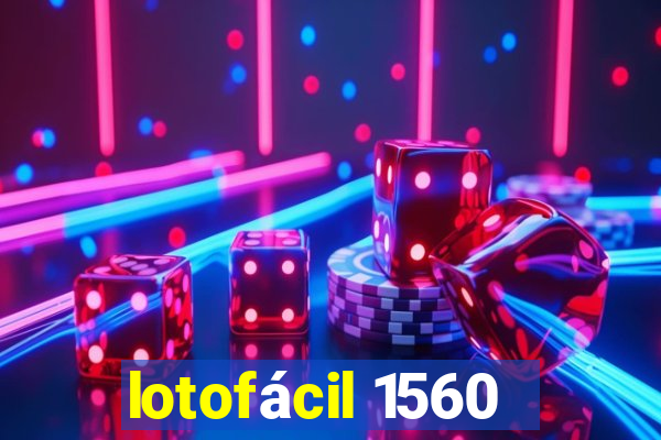 lotofácil 1560