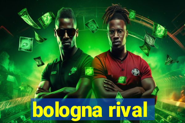 bologna rival