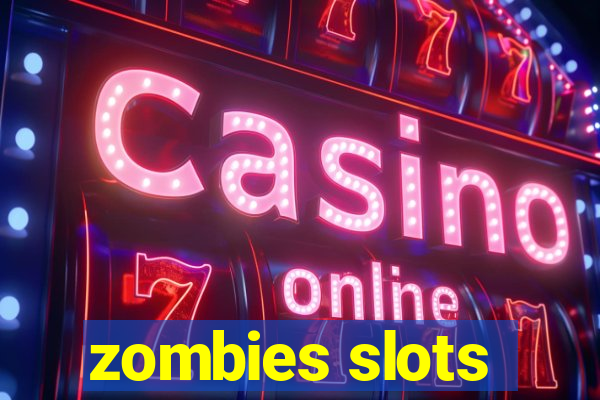 zombies slots