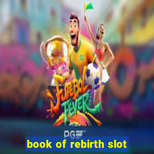 book of rebirth slot