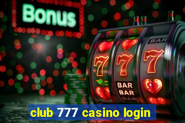 club 777 casino login