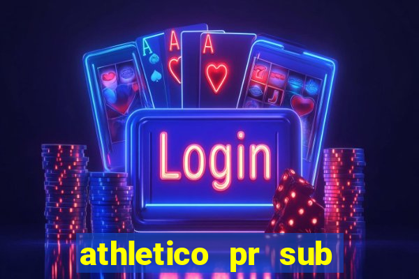 athletico pr sub 20 ao vivo