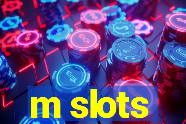 m slots