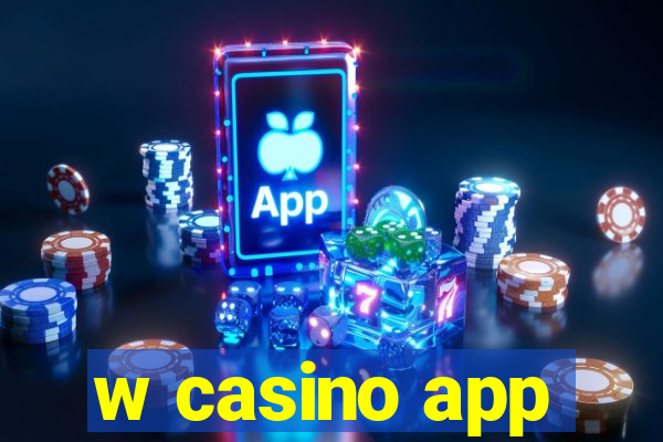 w casino app