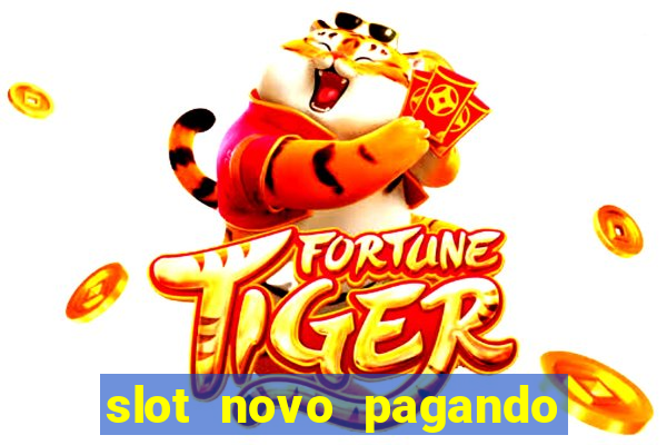 slot novo pagando no cadastro