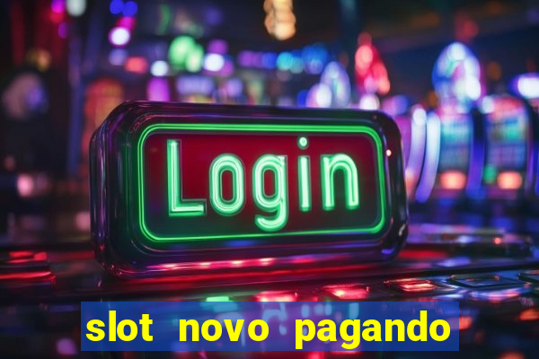 slot novo pagando no cadastro