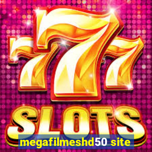 megafilmeshd50 site