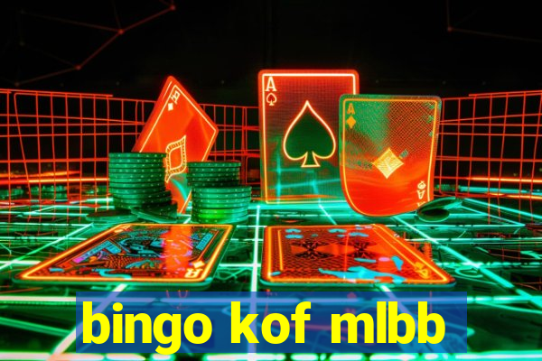 bingo kof mlbb