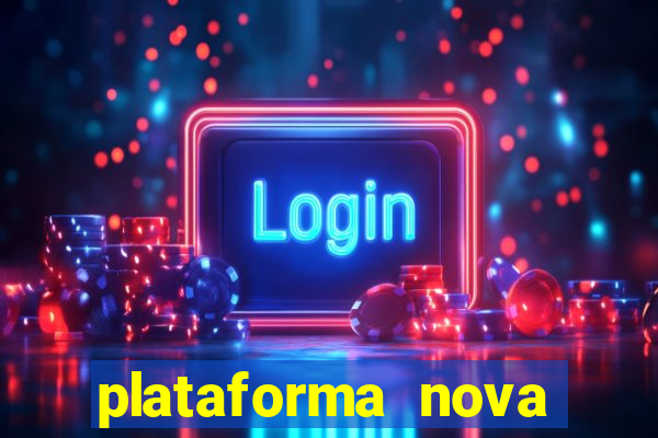 plataforma nova para jogar