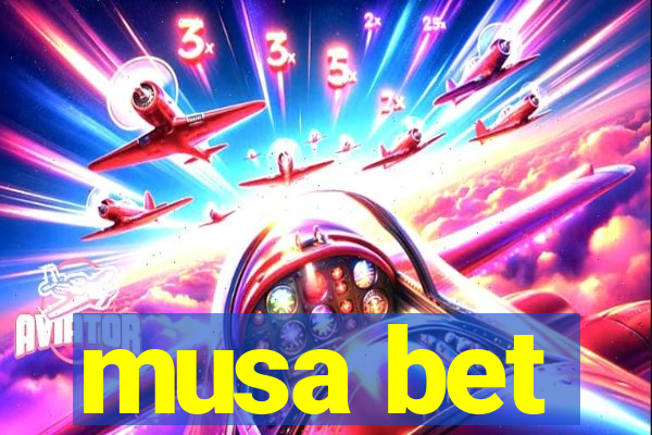 musa bet