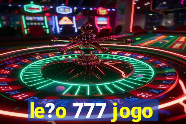 le?o 777 jogo