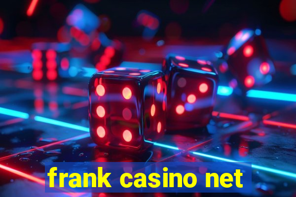 frank casino net