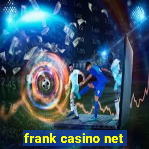 frank casino net