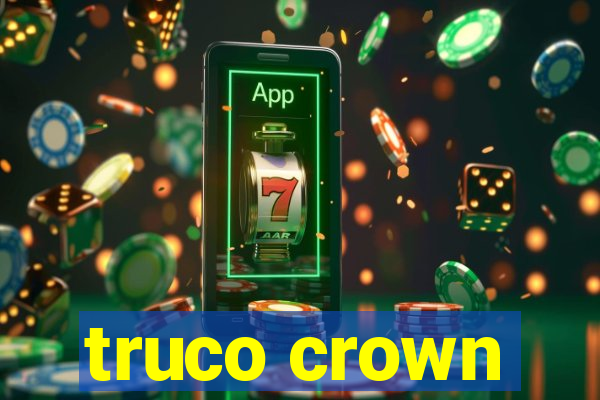 truco crown