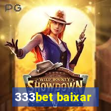 333bet baixar