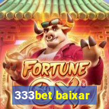 333bet baixar