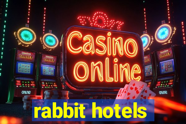 rabbit hotels