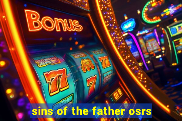 sins of the father osrs