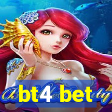 bt4 bet