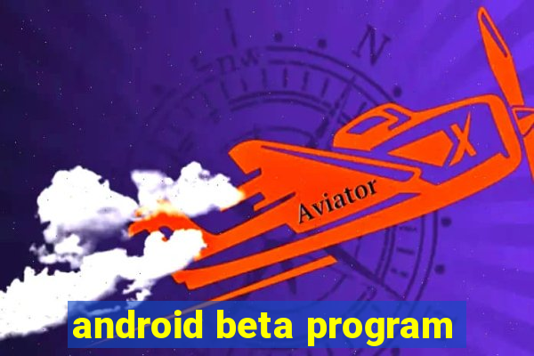 android beta program