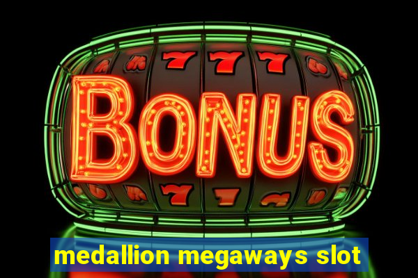 medallion megaways slot