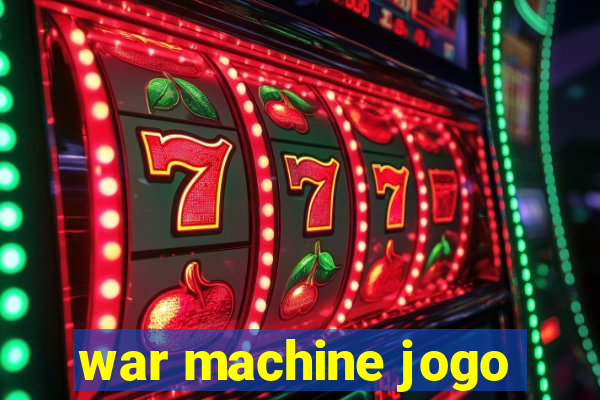 war machine jogo