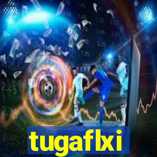 tugaflxi