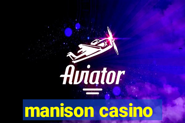 manison casino