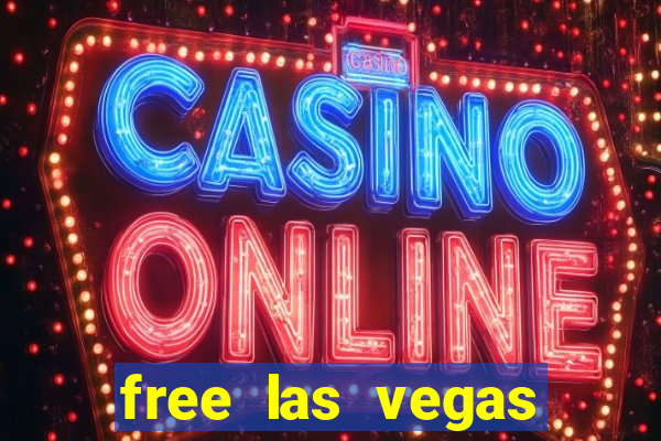 free las vegas slot machines