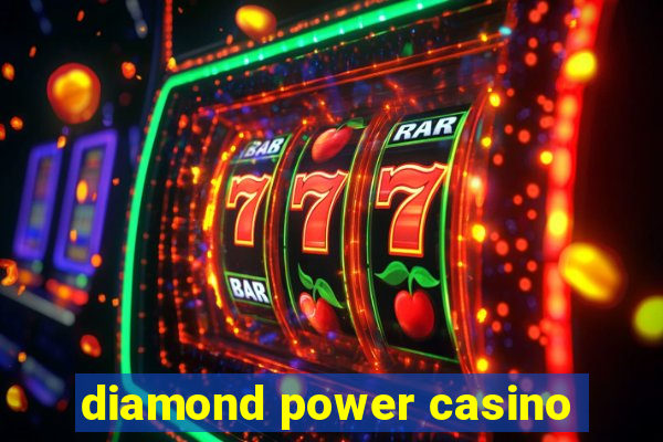 diamond power casino