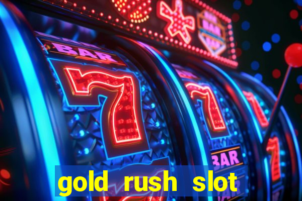 gold rush slot free play