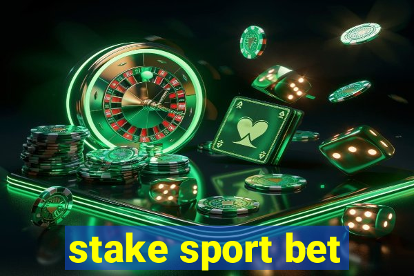 stake sport bet