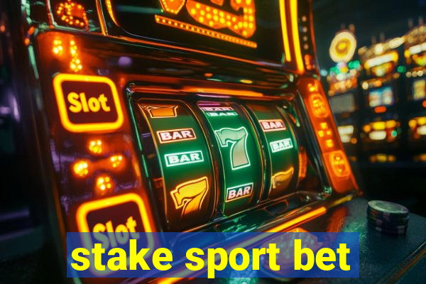 stake sport bet