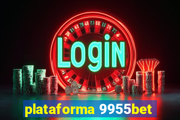 plataforma 9955bet