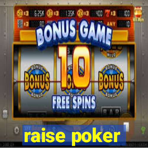 raise poker