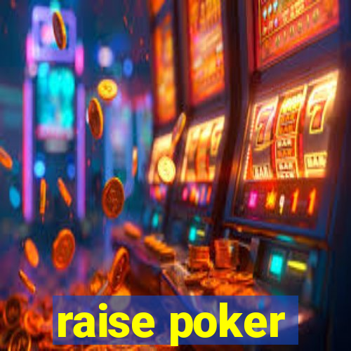 raise poker