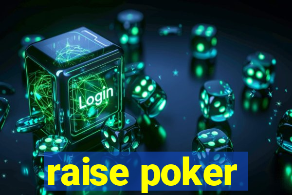 raise poker