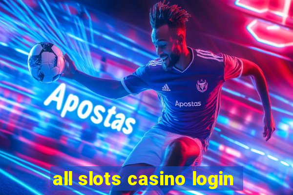 all slots casino login